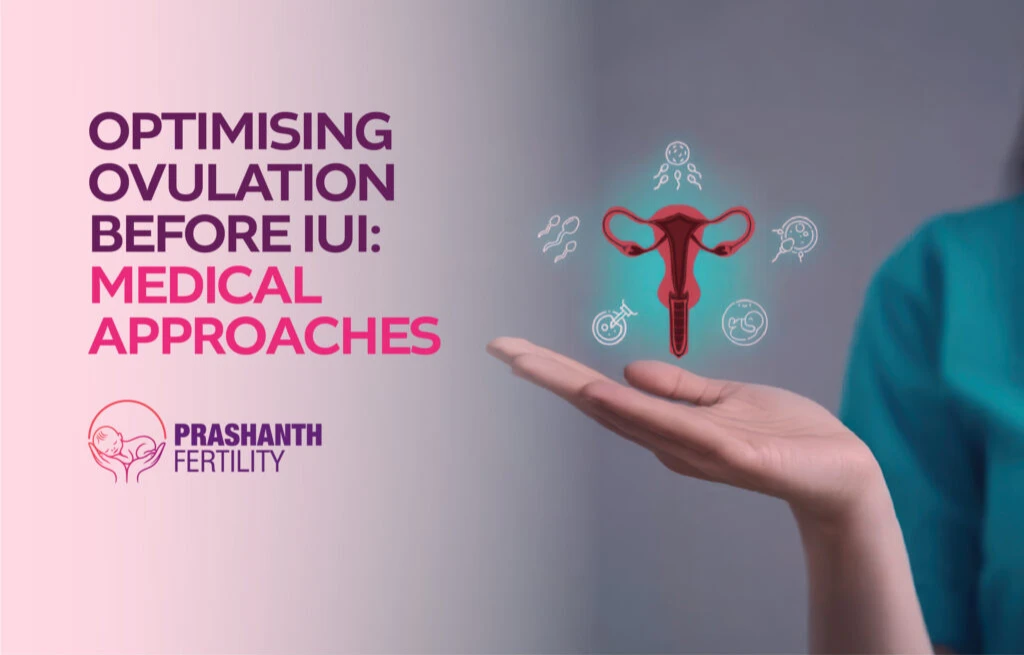 Optimising Ovulation Before IUI