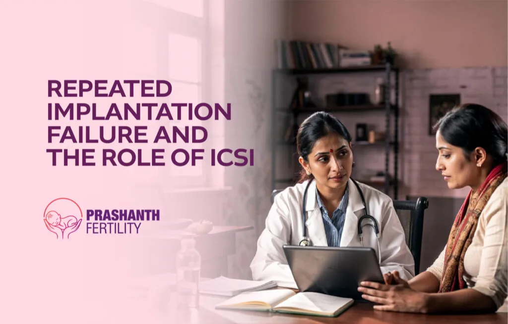 Repeated Implantation Failure and the Role of ICSI
