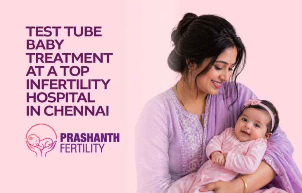 Test Tube Baby Treatment at a Top Infertility Hospital in Chennai
